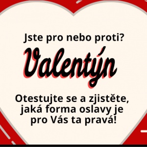 Valentýnský test: jste za nebo proti?