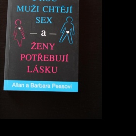 Proč muži chtějí sex a ženy potřebují lásku - Allan a Barbara Pease - foto č. 1