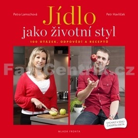 Jídlo jako životní styl - kniha Petra Havlíčka