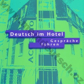 Deutsch im Hotel - Gespräche führen - učebnice německé komunikace