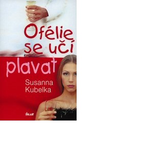 Sussana Kubelka - Ofélie se učí plavat - foto č. 1